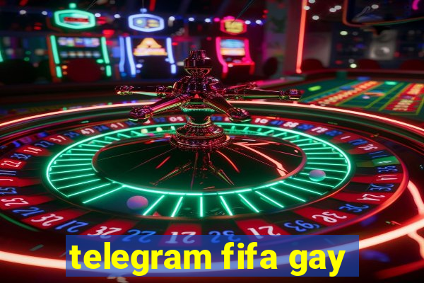 telegram fifa gay